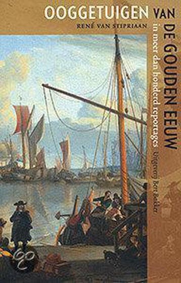 Ooggetuigen van de Gouden Eeuw 9789035133822, Boeken, Verzenden, Zo goed als nieuw, R. van Stipriaan
