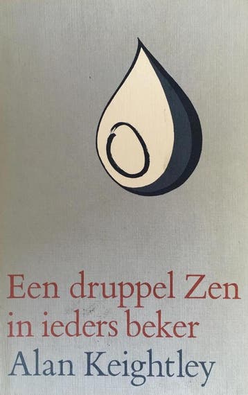 Een druppel Zen in ieders beker 9789062717736 Keightley, Boeken, Verzenden, Gelezen, Keightley