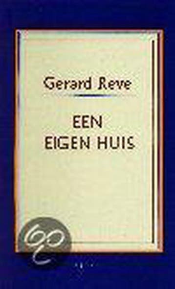Een eigen huis 9789025402433 Gerard Reve, Verzenden, Gerard Reve