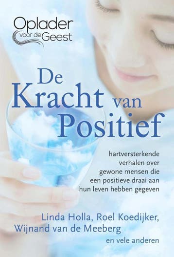 De kracht van positief / Oplader voor de Geest / 1, Boeken, Verzenden, Zo goed als nieuw, Wijnand van de Meeberg