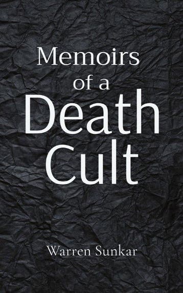Memoirs of a Death Cult 9780995371668 Warren Sunkar, Verzenden, Zo goed als nieuw, Warren Sunkar