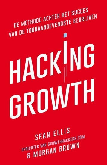 Hacking Growth 9789400508989 Sean Ellis, Verzenden, Zo goed als nieuw, Sean Ellis