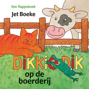 Op de boerderij / Dikkie Dik 9789025749927 Jet Boeke, Verzenden, Zo goed als nieuw, Jet Boeke