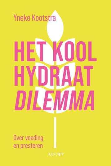 Het Koolhydraatdilemma | Yneke Kootstra | Nieuw, Verzenden, Nieuw, Yneke Kootstra