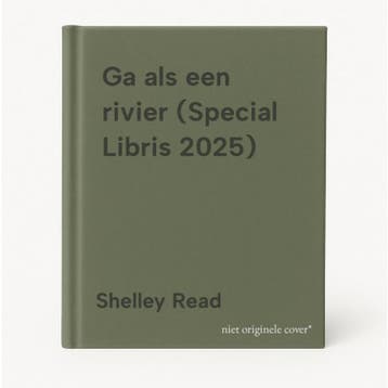 Ga als een rivier (Special Libris 2025) 9789021054070, Verzenden, Zo goed als nieuw, Shelley Read
