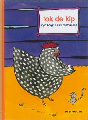 Tok de kip 9789058386946 Inge Bergh, Verzenden, Zo goed als nieuw, Inge Bergh