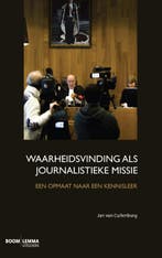 Waarheidsvinding als journalistieke missie 9789089536778, Boeken, Economie, Management en Marketing, Verzenden, Gelezen, Jan van Cuilenburg