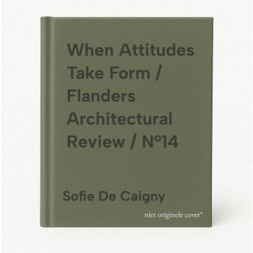 When Attitudes Take Form / Flanders Architectural Review /, Verzenden, Sofie De Caigny