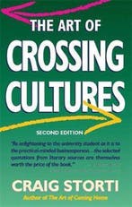 The Art of Crossing Cultures 9781931930536 Craig Storti, Verzenden, Gelezen, Craig Storti