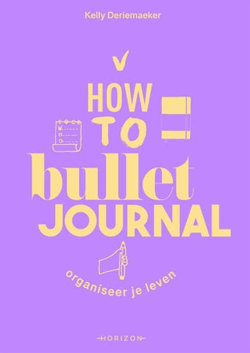How to bullet journal (9789464105162, Kelly Deriemaeker), Boeken, Verzenden, Nieuw
