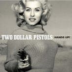 Two Dollar Pistols - Hands Up!, Verzenden, Gebruikt