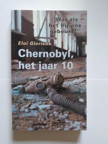 Chernobyl, het jaar 10 / Tijdsein 9789064459870 E. Glorieux, Boeken, Verzenden, Gelezen, E. Glorieux