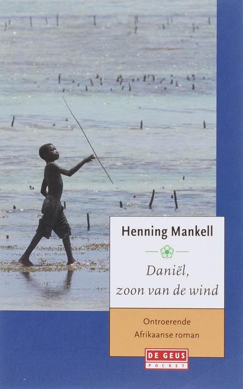 Daniel, zoon van de wind 9789044511727 Henning Mankell, Livres, Romans, Envoi