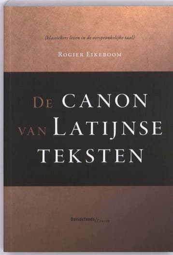 De Canon van Latijnse teksten / Klassiekers lezen in de, Boeken, Verzenden, Gelezen, R. Eikeboom