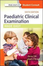 Paediatric Clinical Examination Made Easy 9780702072888, Verzenden, Zo goed als nieuw, Denis Gill