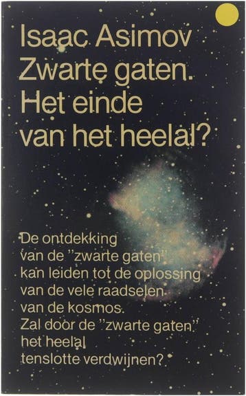 Zwarte gaten. Het einde van het heelal? 9789022974322, Livres, Verzenden, Isaac Asimov