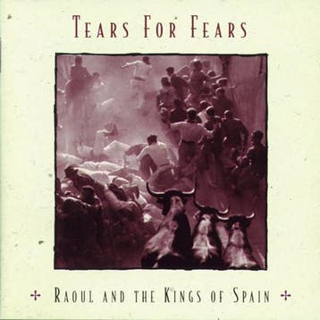 Tears For Fears - Raoul And The Kings Of Spain, Verzenden, Gebruikt