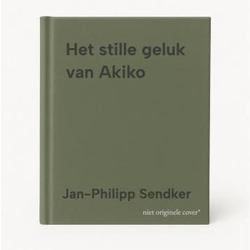 Het stille geluk van Akiko 9789049209452 Jan-Philipp Sendker, Verzenden, Jan-Philipp Sendker