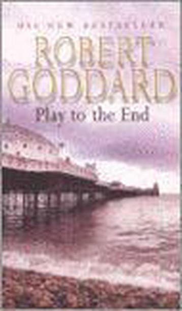Play To The End 9780552148795 Robert Goddard, Verzenden, Gelezen, Robert Goddard