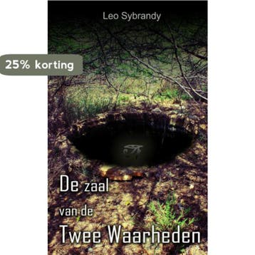 De zaal van de twee waarheden 9789461933027 L.J. Sybrandy, Verzenden, L.J. Sybrandy