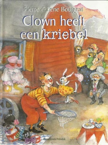 Clown heeft een kriebel 9789065656841 P. Bourgeat, Verzenden, P. Bourgeat