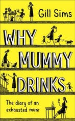 Why Mummy Drinks 9780008237493 Gill Sims, Verzenden, Gill Sims