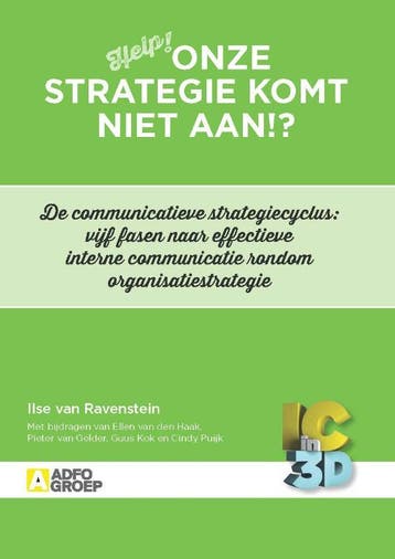 Onze strategie komt niet aan!? 9789491560781, Verzenden, Zo goed als nieuw, Ilse van Ravenstein
