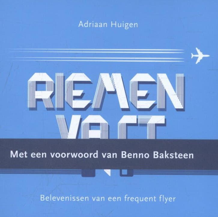 Riemen vast 9789082590104 Adriaan Huigen, Boeken, Hobby en Vrije tijd, Zo goed als nieuw, Verzenden
