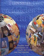 Tussen twee werelddelen in, wacht het verlangen van een, Verzenden