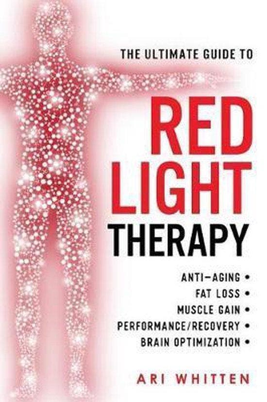 The Ultimate Guide to Red Light Therapy 9781721762828, Boeken, Taal | Engels, Gelezen, Verzenden