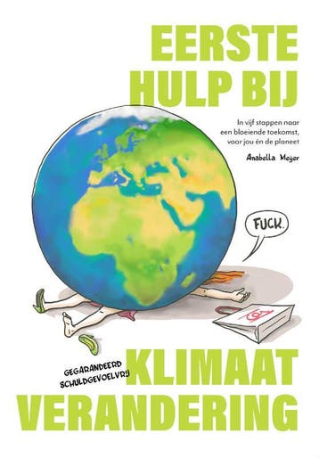 Eerste hulp bij klimaatverandering 9789082956801, Verzenden, Zo goed als nieuw, Anabella Meijer