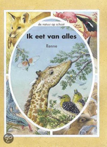 Ik eet van alles / De natuur op schoot 9789068229394 Renne, Verzenden, Zo goed als nieuw, Renne