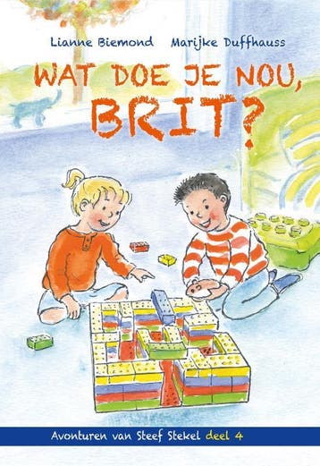 Wat doe je nou, Brit? / Avonturen van Steef Stekel / 4, Verzenden, Gelezen, Lianne Biemond