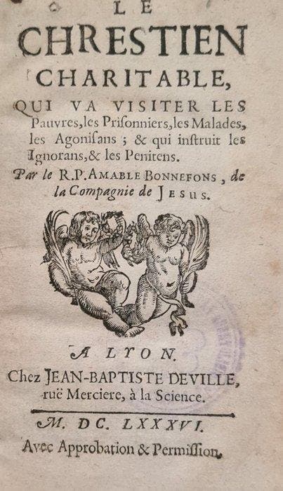 [Amable Bonnefons] - Le chrestien charitable, qui va visiter, Antiek en Kunst, Antiek | Boeken en Manuscripten