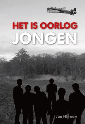 Het is oorlog jongen 9789491826306 Jan Nitrauw, Verzenden, Gelezen, Jan Nitrauw