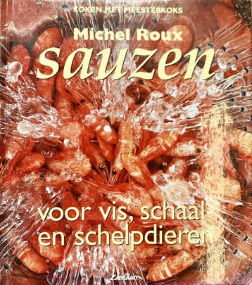 Sauzen voor vis, schaal- en schelpdieren / Koken met, Verzenden, M. Roux