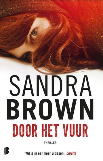 Door het vuur 9789022584149 Sandra Brown, Verzenden, Zo goed als nieuw, Sandra Brown