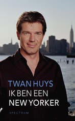 Ik ben een New Yorker 9789000333622 Twan Huys, Verzenden, Twan Huys
