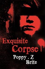 Exquisite Corpse 9780575084353 Poppy Z Brite, Verzenden, Poppy Z Brite