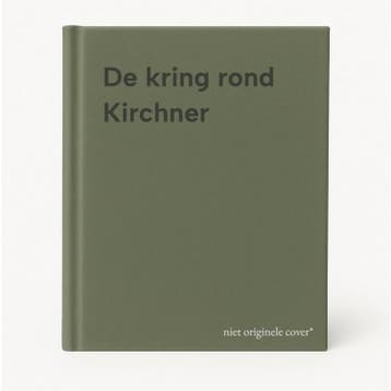 De kring rond Kirchner 9789071691638, Verzenden, Gelezen