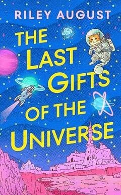 The Last Gifts of the Universe 9781529934892 Riley August, Verzenden, Riley August