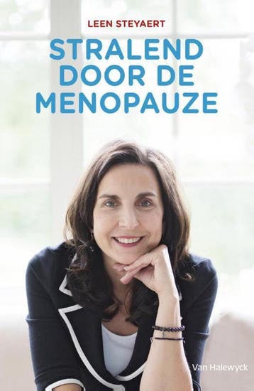 Stralend door de menopauze 9789461316073 Leen Steyaert, Boeken, Verzenden, Gelezen, Leen Steyaert
