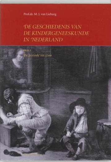 De geschiedenis van de kindergeneeskunde in Nederland / 1 de, Verzenden, Gelezen, M.J. van Lieburg
