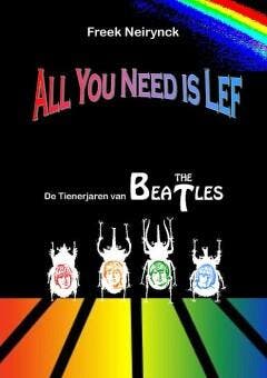 All you need is lef 9789079048373 Freek Neirynck, Boeken, Literatuur, Zo goed als nieuw, Verzenden