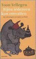 Bijna Iedereen Kon Omvallen 9789045100821 Toon Tellegen, Verzenden, Gelezen, Toon Tellegen