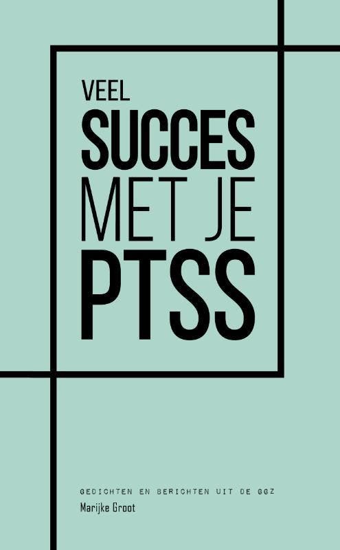 Veel succes met je PTSS 9789082397574 Marijke Groot, Livres, Psychologie, Envoi