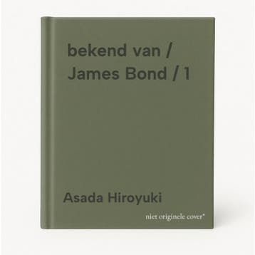 bekend van / James Bond / 1 9789490619039 Asada Hiroyuki, Boeken, Verzenden, Zo goed als nieuw, Asada Hiroyuki