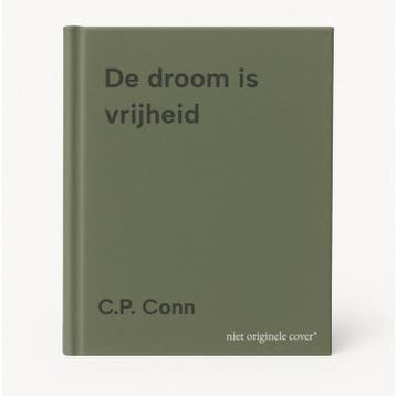 De droom is vrijheid 9789075507232 C.P. Conn, Verzenden, C.P. Conn
