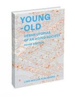 Young and Old 9783037783504 Deane Simpson, Verzenden, Gelezen, Deane Simpson