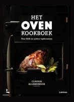 Het oven kookboek 9789401472920 Claudia Allemeersch, Verzenden, Claudia Allemeersch